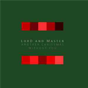 LorD and Master - Another Christmas without you