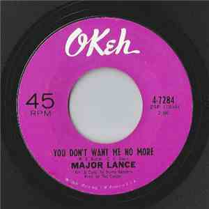 Major Lance - You Don't Want Me No More / Wait 'Til I Get You In My Arms