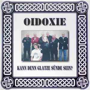 Oidoxie - Kann Denn Glatze Sünde Sein?