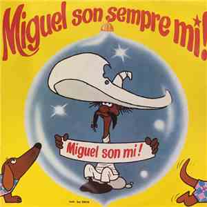 Romano Farinatti - Miguel Son Sempre Mi