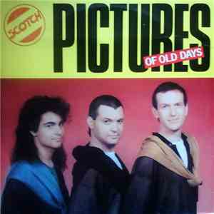 Scotch - Pictures Of Old Days