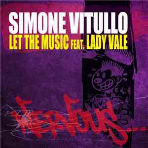 Simone Vitullo Feat. Lady Vale - Let The Music