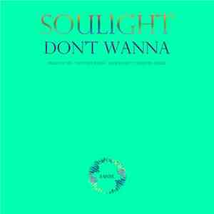 Soulight - Don't Wanna