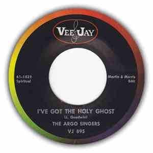 The Argo Singers - I've Got The Holy Ghost