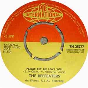 The Beefeaters - Please Let Me Love You / Don't Be Long