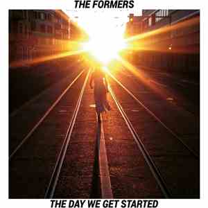 The Formers - The Day We Get Started