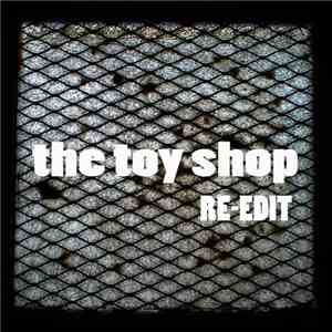 The Toy Shop  - Re-Edit