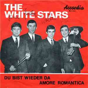 The White Stars - Du Bist Wieder Da / Amore Romantica