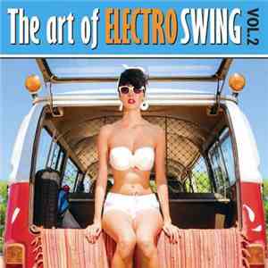 Various - The Art Of Electro Swing Vol. 2