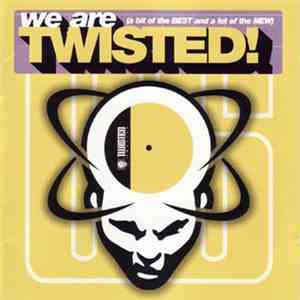 Various - We Are Twisted! (A Bit Of The Best And A Lot Of The New)