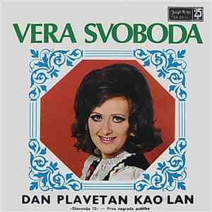 Vera Svoboda - Dan Plavetan Kao Lan