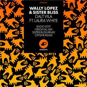 Wally Lopez & Sister Bliss Ft. Laura White - Dalt Vila