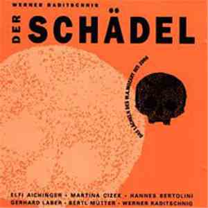 Werner Raditschnig - Der Schädel (Das Lächeln Des W.A. Mozart Bis 2006)