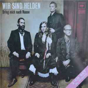 Wir Sind Helden - Bring Mich Nach Hause