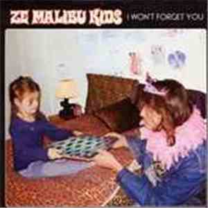 Ze Malibu Kids - I Won't Forget You