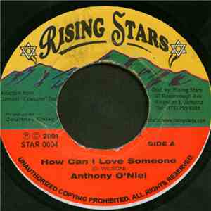 Anthony O'Niel - How Can I Love Someone