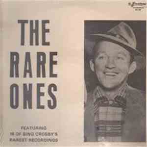 Bing Crosby - The Rare Ones