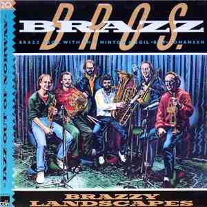 Brazz Bros. With Phil Minton & Egil «Bop» Johansen - Brazzy Landscapes
