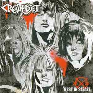 Crashdïet - Rest In Sleaze