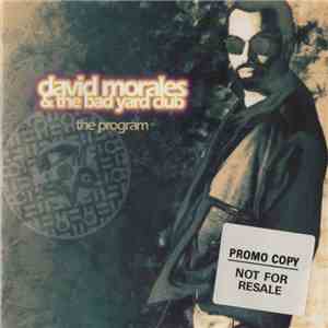 David Morales & The Bad Yard Club - The Program