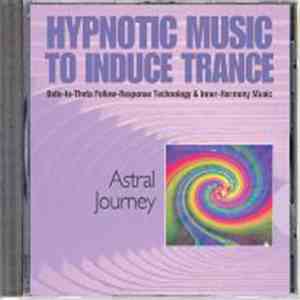 Dick Sutphen - Hypnotic Music To Induce Trance - Astral Journey