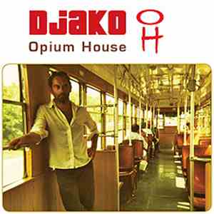 Djako - Opium House