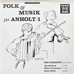 Erik Svensson , Åge Skjelborg, William Christensen, Benny Rehder - Folk & M ...