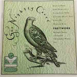 Fretwork, Michael Chance, Christopher Wilson  - John Dowland, William Byrd  ...