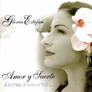 Gloria Estefan - Amor Y Suerte (Éxitos Románticos)