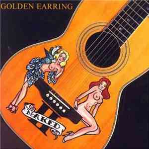 Golden Earring - Naked II