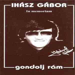Ihász Gábor - Gondolj Rám