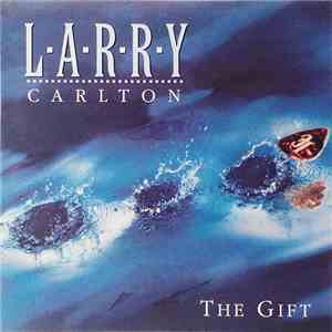 Larry Carlton - The Gift