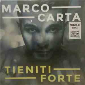 Marco Carta - Tieniti Forte