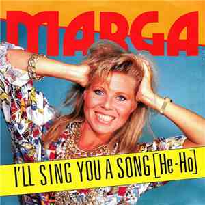 Marga - I'll Sing You A Song (He-Ho)