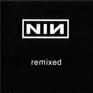 Nine Inch Nails - Remixed