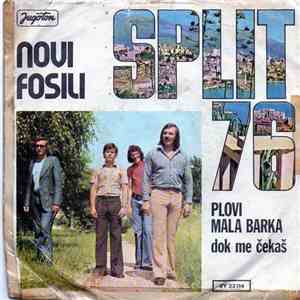 Novi Fosili - Plovi Mala Barka / Dok Me Čekaš
