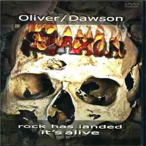 Oliver/Dawson Saxon - Rock Has Landed, It's Alive