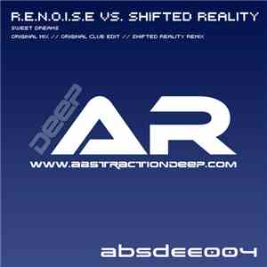 R.E.N.O.I.S.E vs. Shifted Reality - Sweet Dreams