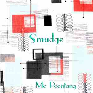 Smudge  - Mo Poontang