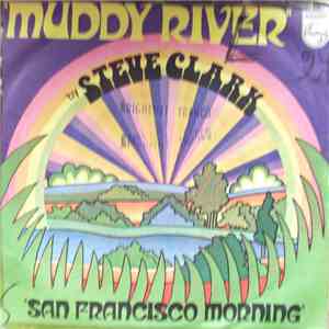Steve Clark  - Muddy River / San Francisco Morning