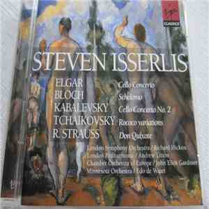 Steven Isserlis, Elgar / Bloch / Kabalevsky / Tchaikovsky / R. Strauss - Ce ...