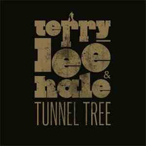 Terry Lee Hale & Tunnel Tree - Terry Lee Hale & Tunnel Tree