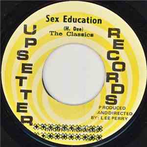 The Classics / Owen Grey - Sex Education / You Gonna Miss Me