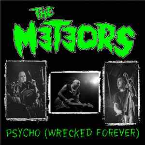 The Meteors  - Psycho (Wrecked Forever)