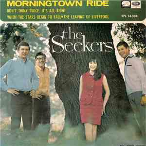 The Seekers - Morningtown Ride / Don't Think Twice, It's All Right / When T ...