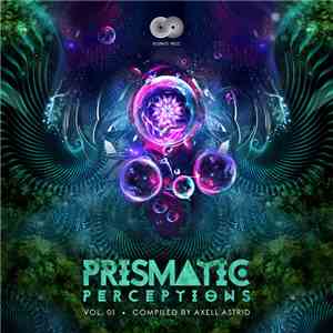 Various, DJ Axell Astrid - Prismatic Perceptions Vol 1 (Compiled By Axell A ...