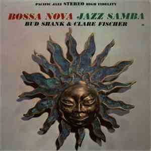 Bud Shank & Clare Fischer - Bossa Nova Jazz Samba