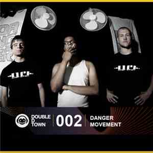 Danger Movement - Double D Town Podcast 002