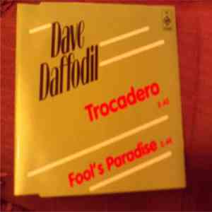 Dave Daffodil - Trocadero / Fool's Paradise