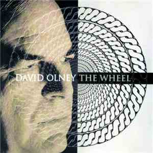 David Olney - The Wheel